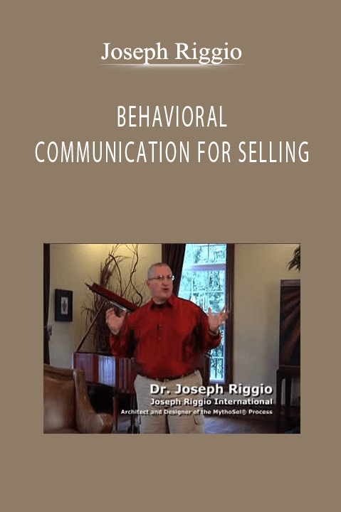 JOSEPH RIGGIO - BEHAVIORAL COMMUNICATION FOR SELLING