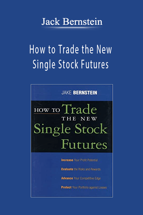 Jack Bernstein - How to Trade the New Single Stock Futures