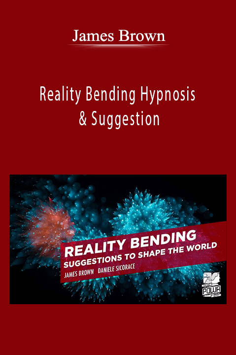 James Brown - Reality Bending Hypnosis & Suggestion