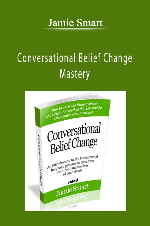 Jamie Smart - Conversational Belief Change Mastery