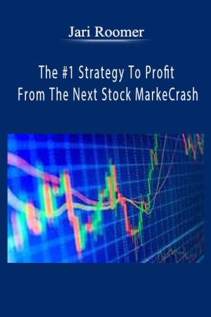 Jari Roomer – The #1 Strategy To Profit From The Next Stock Market Crash