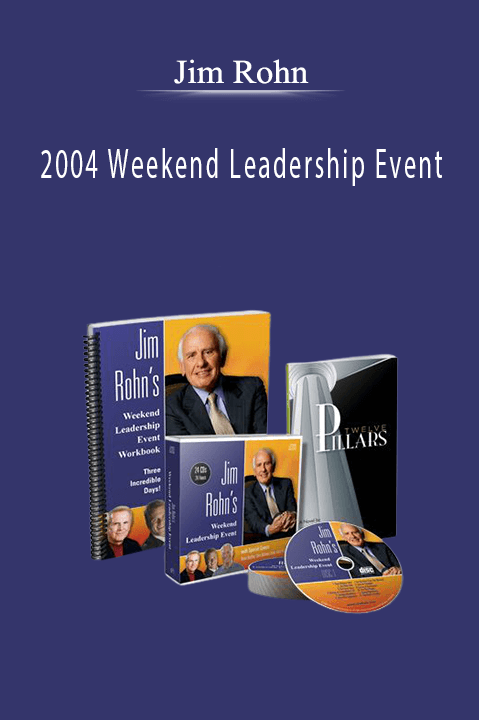 Jim Rohn - 2004 Weekend Leadership Event