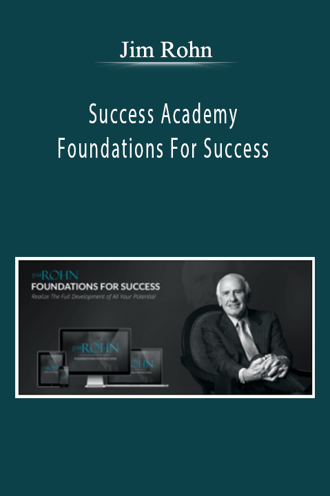 Jim Rohn - Success Academy - Foundations For Success