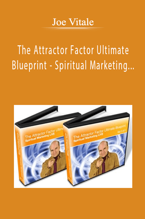 Joe Vitale - The Attractor Factor Ultimate Blueprint - Spiritual Marketing LIVE Seminar