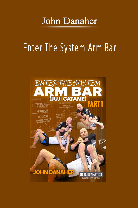 John Danaher - Enter The System Arm Bar