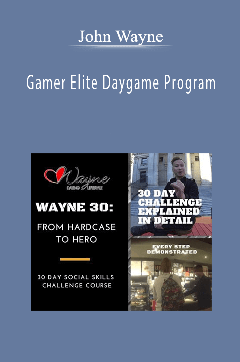 John Wayne - Gamer Elite Daygame Program