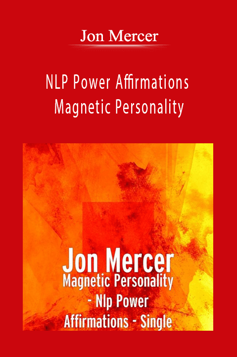 Jon Mercer - NLP Power Affirmations - Magnetic Personality