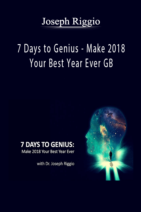 Joseph Riggio - 7 Days to Genius - Make 2018 Your Best Year Ever GB