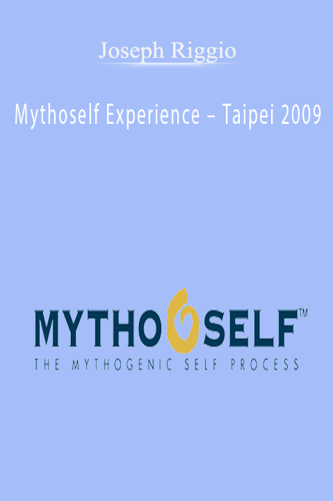 Joseph Riggio – Mythoself Experience – Taipei 2009