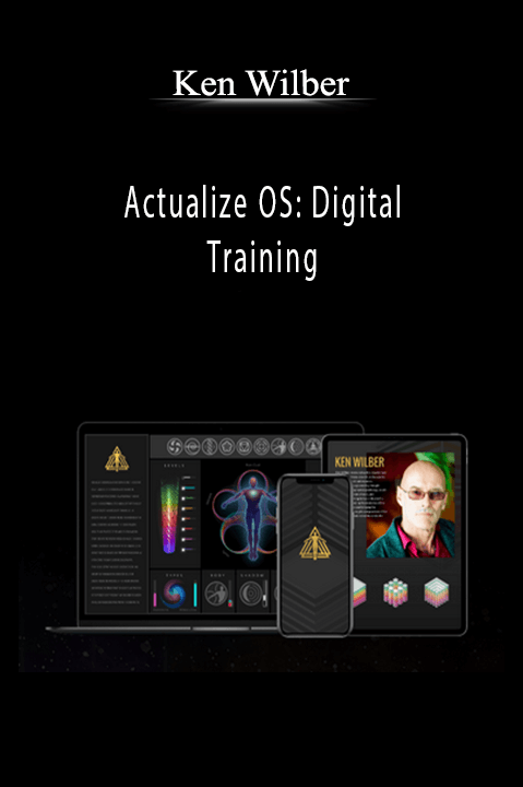 Ken Wilber - Actualize OS: Digital Training