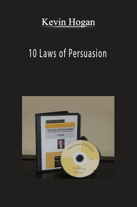 Kevin Hogan - 10 Laws of Persuasion