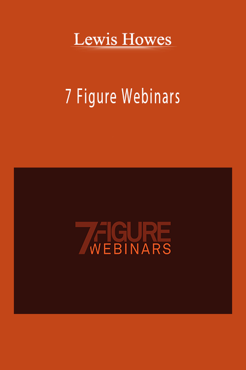 Lewis Howes - 7 Figure Webinars