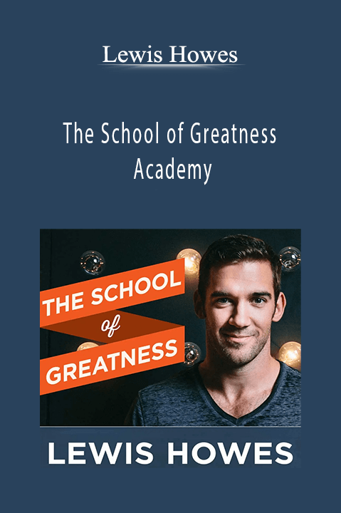 Lewis Howes - The School of Greatness Academy