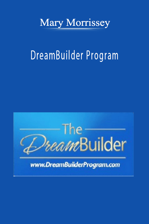 Mary Morrissey - DreamBuilder Program