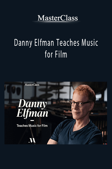 MasterClass - Danny Elfman Teaches Music for Film