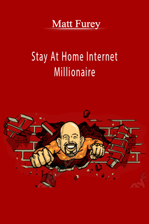 Matt Furey - Stay At Home Internet Millionaire