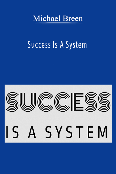 Michael Breen - Success Is A System