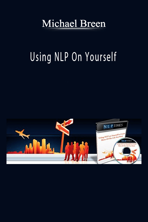 Michael Breen - Using NLP On Yourself