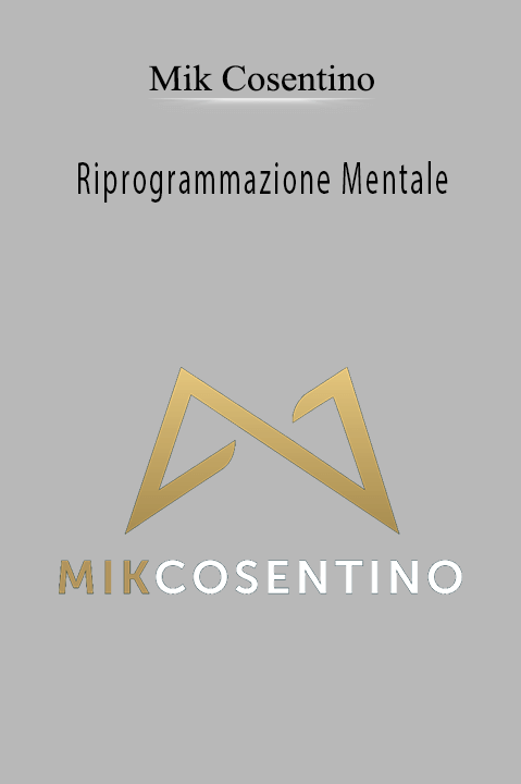 Mik Cosentino - Riprogrammazione Mentale