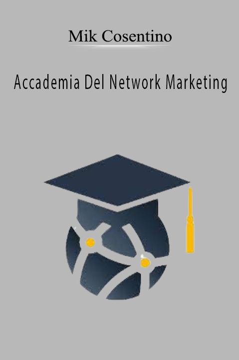 Mik Cosentino – Accademia Del Network Marketing