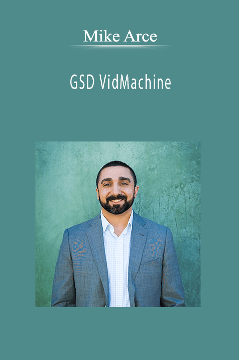 Mike Arce - GSD VidMachine