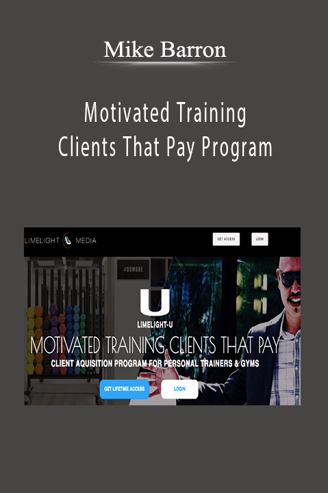 Mike Barron - Motivated Training Clients That Pay Program