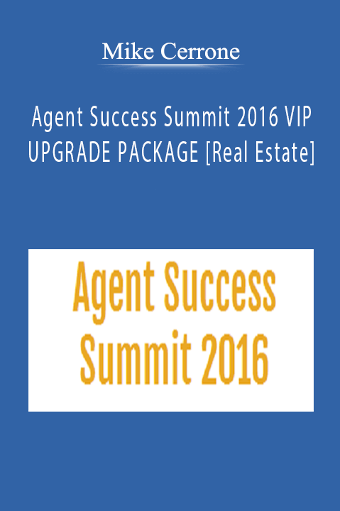Mike Cerrone - Agent Success Summit 2016 VIP UPGRADE PACKAGE [Real Estate]
