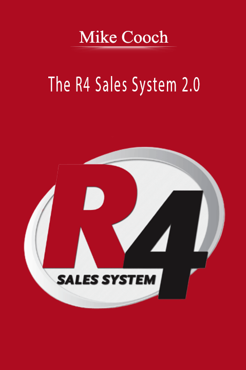 Mike Cooch - The R4 Sales System 2.0