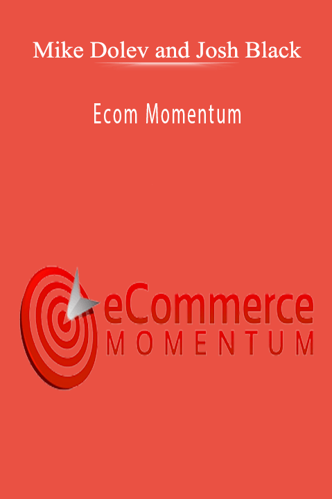 Mike Dolev and Josh Black - Ecom Momentum