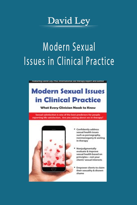 Modern Sexual Issues in Clinical Practice - David Ley