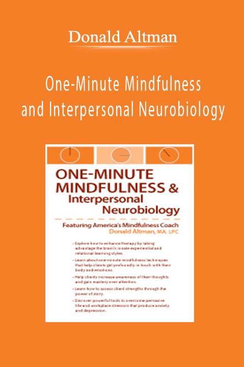 One-Minute Mindfulness and Interpersonal Neurobiology - Donald Altman