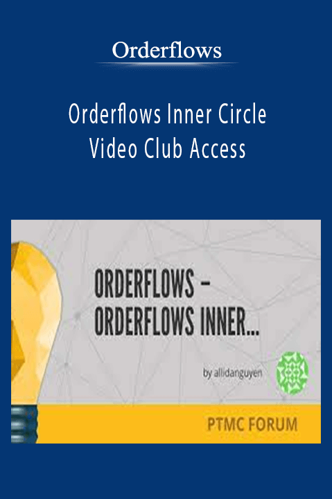 Orderflows - Orderflows Inner Circle Video Club Access.