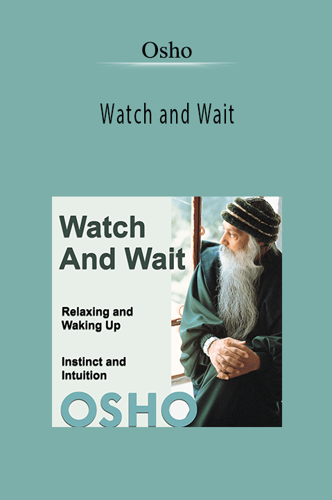 Osho – Watch and Wait