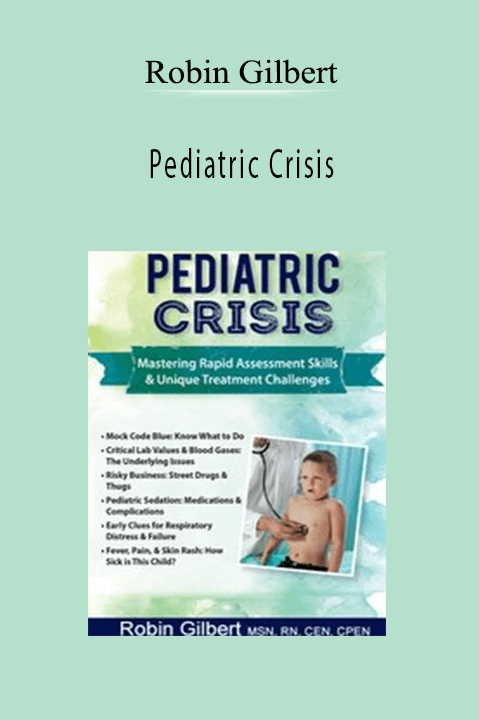 Pediatric Crisis - Robin Gilbert