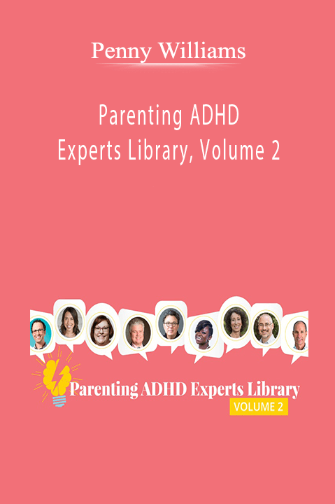 Penny Williams - Parenting ADHD Experts Library, Volume 2