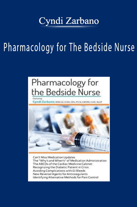 Pharmacology for The Bedside Nurse - Cyndi Zarbano