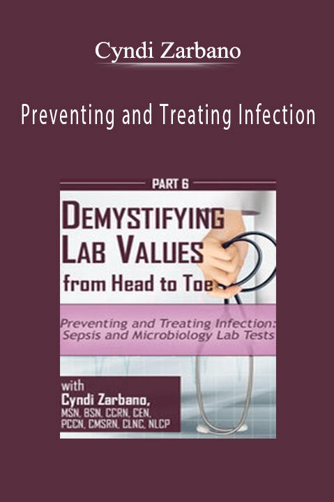 Preventing and Treating Infection: Sepsis and Microbiology Lab Tests - Cyndi Zarbano