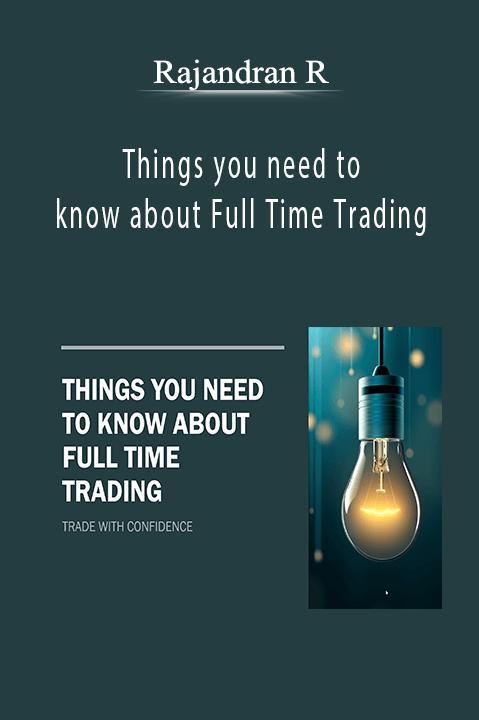 Rajandran R - Things you need to know about Full Time Trading