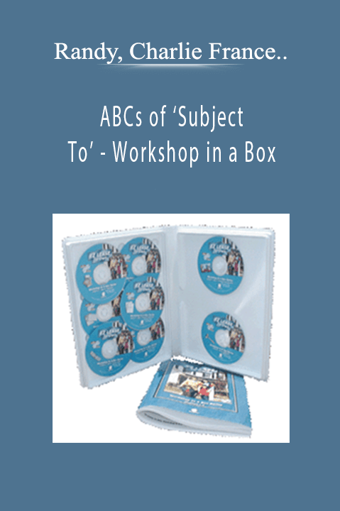 Randy, Charlie France, Bob Meister - ABCs of ‘Subject To’ - Workshop in a Box