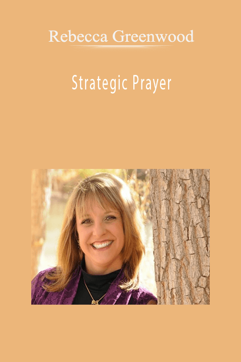 Rebecca Greenwood - Strategic Prayer
