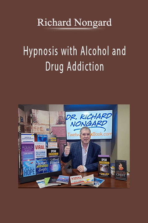 Richard Nongard - Hypnosis with Alcohol and Drug Addiction