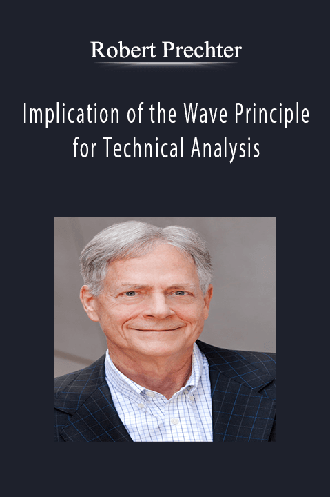 Robert Prechter - Implication of the Wave Principle for Technical Analysis.Robert Prechter - Implication of the Wave Principle for Technical Analysis.
