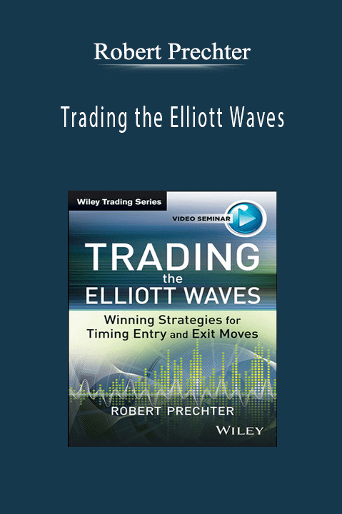Robert Prechter - Trading the Elliott Waves