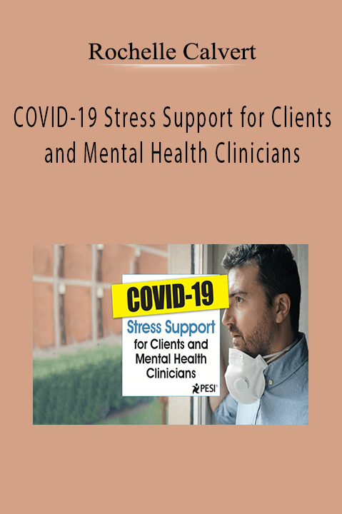 Rochelle Calvert - COVID-19 Stress Support for Clients and Mental Health Clinicians