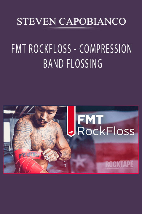STEVEN CAPOBIANCO - FMT ROCKFLOSS - COMPRESSION BAND FLOSSING