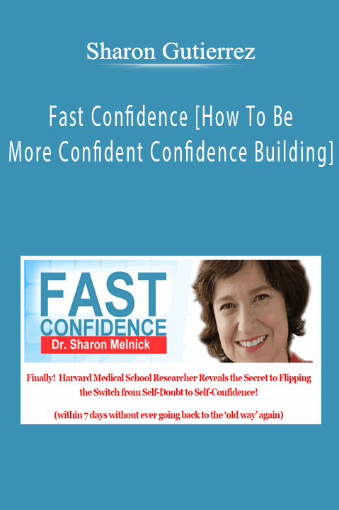 Sharon Melnick, Ph.D. - Fast Confidence How To Be More Confident Confidence Building