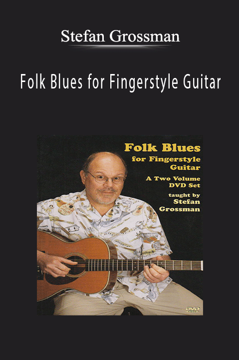 Stefan Grossman - Folk Blues for Fingerstyle Guitar.