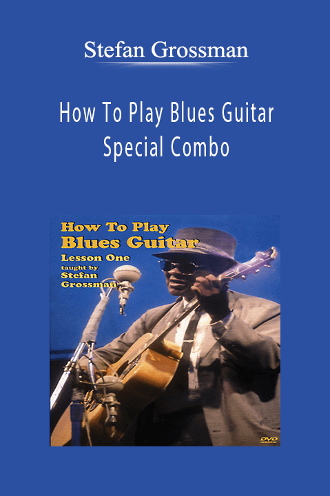 Stefan Grossman - How To Play Blues Guitar Special Combo.