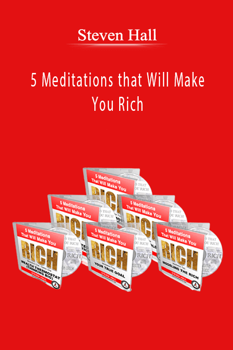 Steven Hall - 5 Meditations that Will Make You Rich