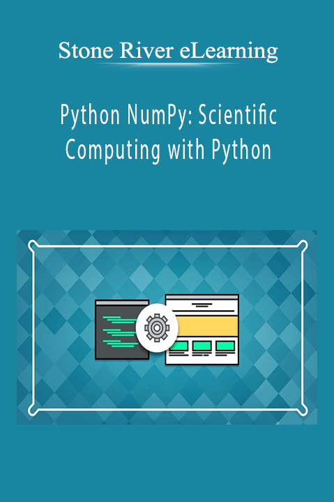 Stone River eLearning - Python NumPy: Scientific Computing with Python